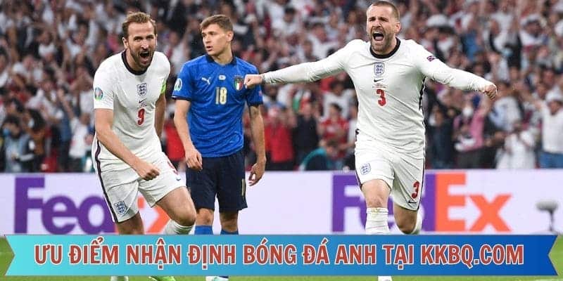 Ưu điểm vượt trội của nền tảng nhận định bóng đá Anh